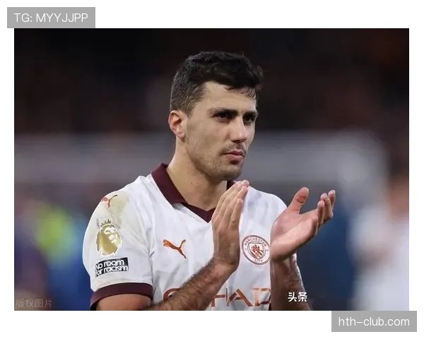 罗德里状态火热,赢得西班牙球迷广泛追捧 罗德里状态火热,赢得西班牙球迷广泛追捧